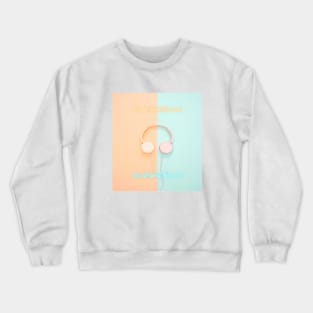 It's All About The Sound Crewneck Sweatshirt